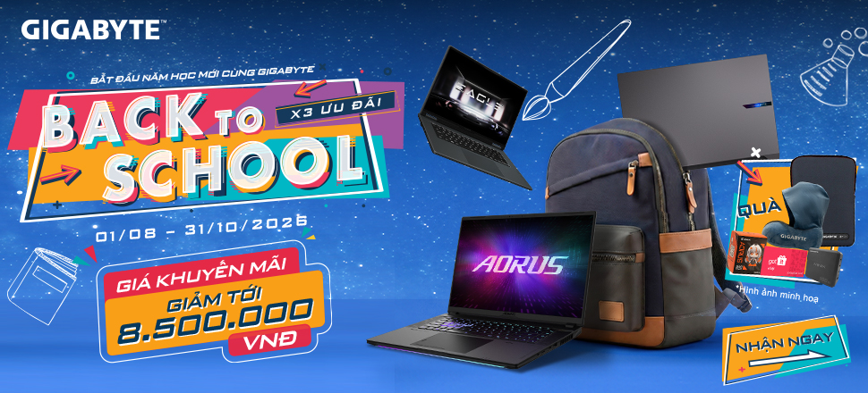 CTKM: Bắt đầu năm học mới cùng GIGABYTE – Back to School: X3 ưu đãi